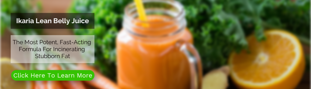 Ikaria Lean Belly Juice - The Most Potent, Fast-Acting Formula For Incinerating Stubborn Fat