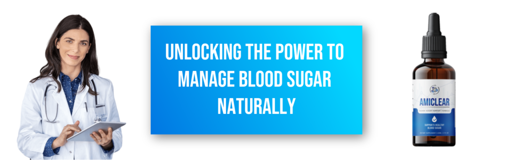 Unlocking the Power to Manage Blood Sugar Naturally