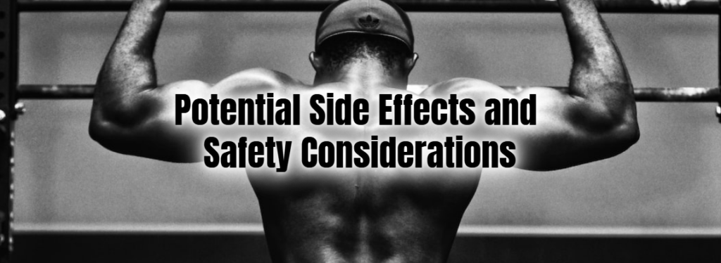 Potential Side Effects and Safety Considerations