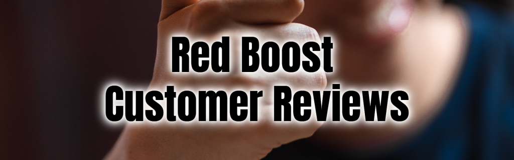 Red Boost Customer Reviews