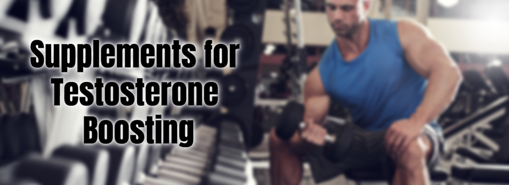 Supplements for Testosterone Boosting