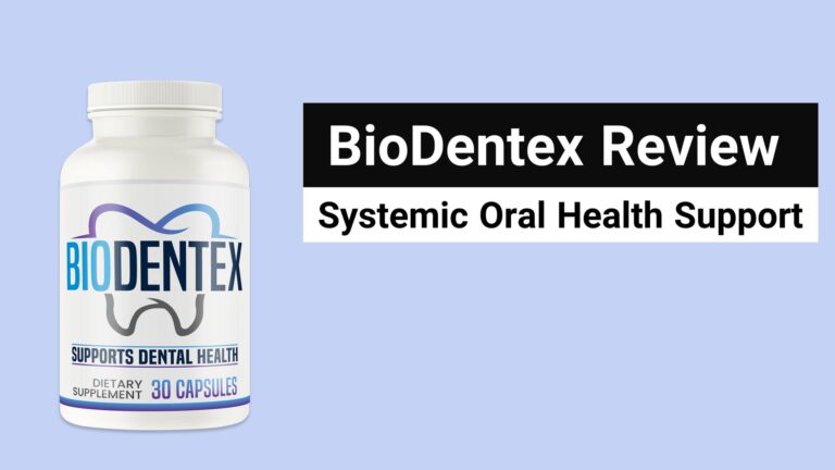BioDentex Review: Systemic Support for Oral Health and Biofilm Reduction