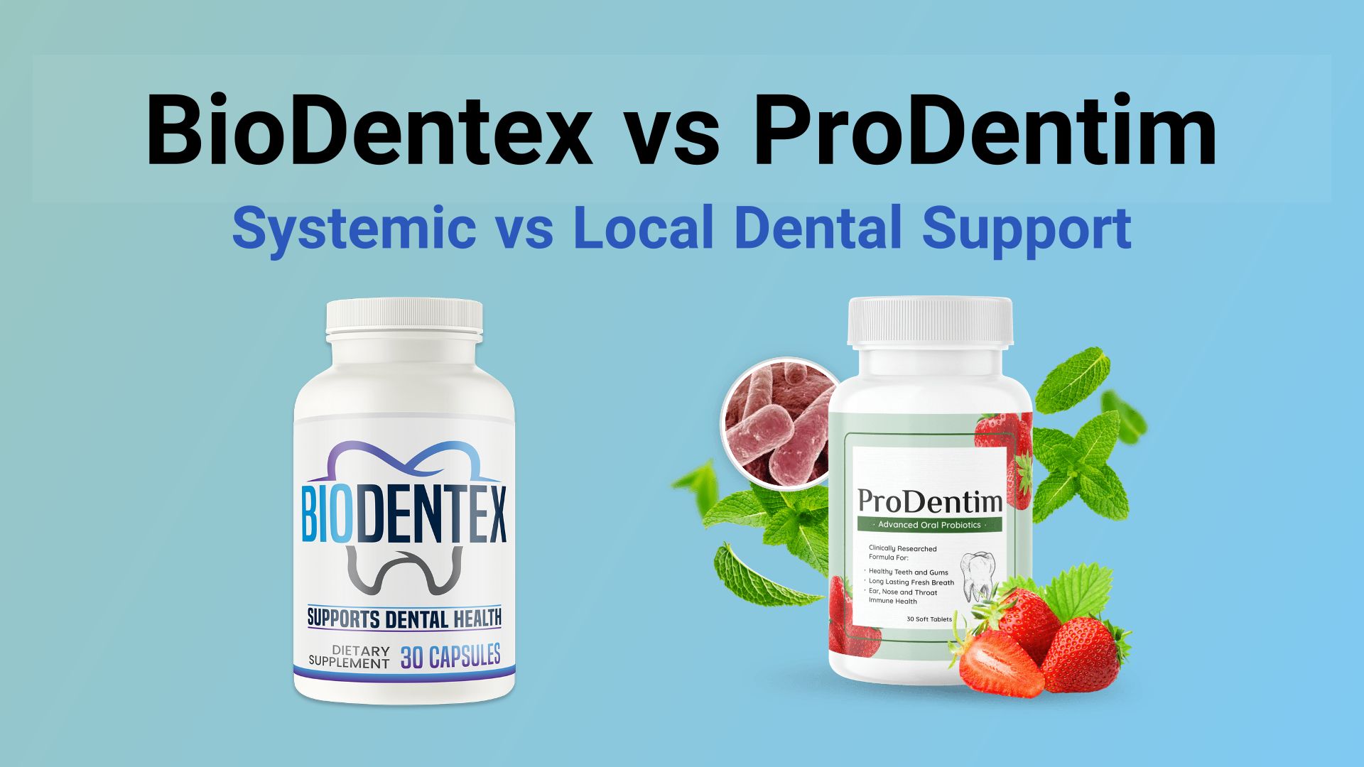 BioDentex vs ProDentim comparison image showing systemic and local dental health benefits.
