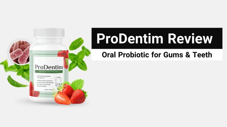 ProDentim Review: Does the Oral Probiotic Really Work for Gums and Teeth?